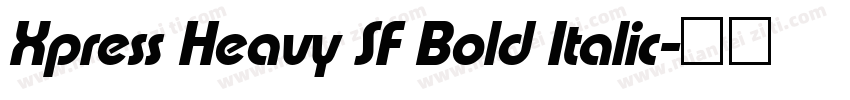 Xpress Heavy SF Bold Italic字体转换